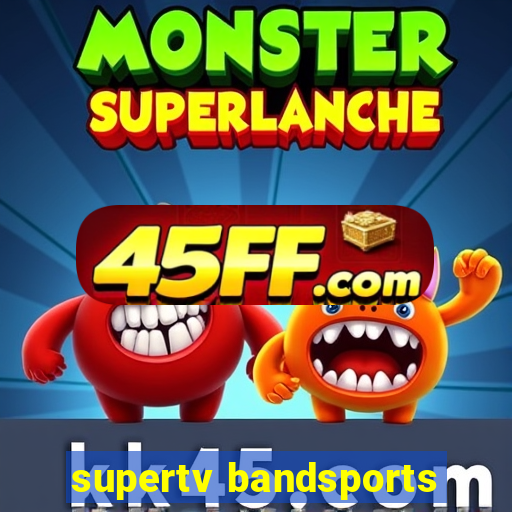 supertv bandsports